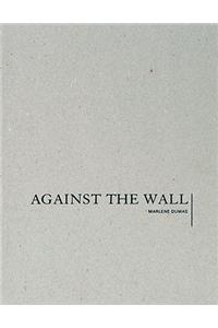 Marlene Dumas: Against the Wall