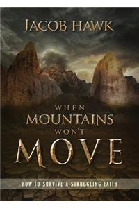 When Mountains Won't Move