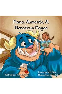 Mansi Alimenta Al Monstruo Magoo