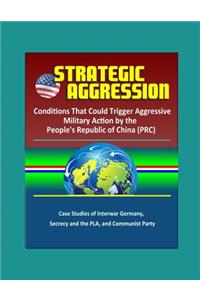 Strategic Aggression