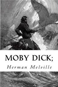 Moby Dick;