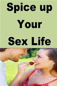 Spice up Your Sex Life