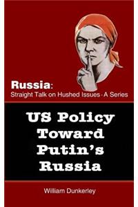 Us Policy Toward Putin's Russia