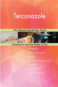 Terconazole; The Ultimate Step-By-Step Guide