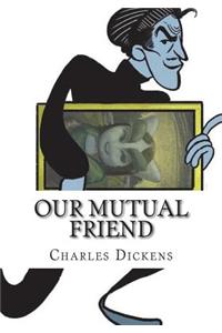 Our Mutual Friend