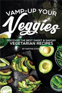 Vamp-Up Your Veggies