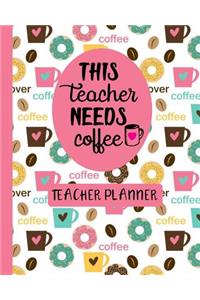 This Teacher Needs Coffee Teacher Planner