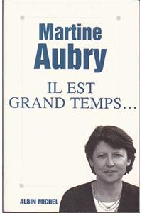 Il Est Grand Temps...