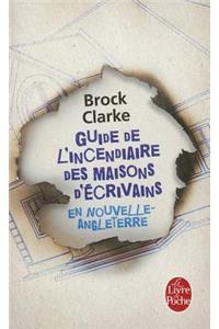Guide de L'Incendiaire Maisons D'Ecrivains