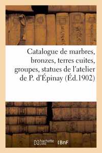 Catalogue de Marbres, Bronzes, Terres Cuites, Groupes, Statues, Bustes, Vases Décoratifs, Tableaux