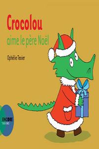 Crocolou aime le Pere Noel
