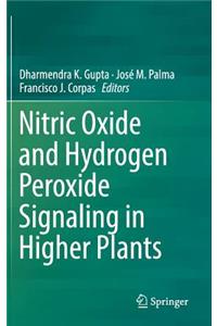 Nitric Oxide and Hydrogen Peroxide Signaling in Higher Plants