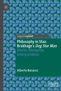 Philosophy in Stan Brakhage's Dog Star Man