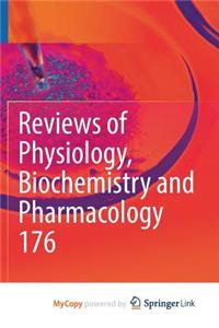 Reviews of Physiology, Biochemistry and Pharmacology 176