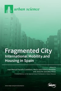 Fragmented City: International Mobility and Housing in Spain