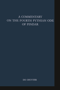 Commentary on the Fourth Pythian Ode of Pindar