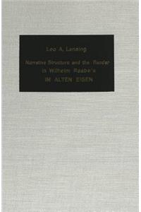 Narrative Structure and the Reader in Wilhelm Raabe's «Im Alten Eisen»