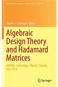 Algebraic Design Theory and Hadamard Matrices