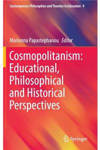 Cosmopolitanism: Educational, Philosophical and Historical Perspectives