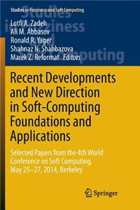 Recent Developments and New Direction in Soft-Computing Foundations and Applications