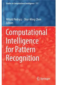 Computational Intelligence for Pattern Recognition