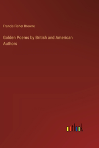 Golden Poems by British and American Authors