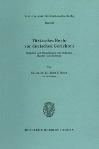 Turkisches Recht VOR Deutschen Gerichten