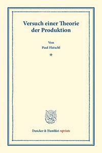 Versuch Einer Theorie Der Produktion