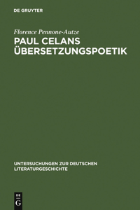 Paul Celans Übersetzungspoetik