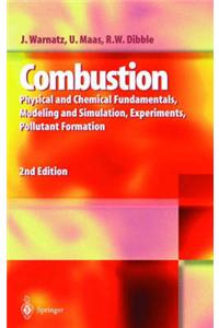 Combustion: Physical and Chemical Fundamentals, Modelling and Simulation, Experiments, Pollutant Formation