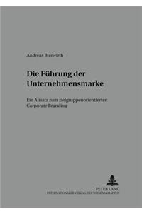 Die Fuehrung Der Unternehmensmarke