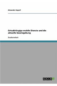 Ortsabhängige mobile Dienste und die aktuelle Gesetzgebung