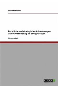 Rechtliche und strategische Anforderungen an das Unbundling im Energiesektor