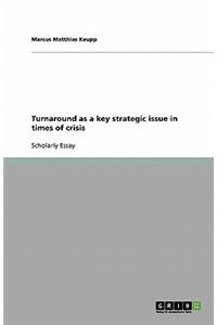 Turnaround as a key strategic issue in times of crisis