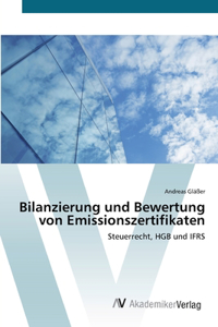 Bilanzierung und Bewertung von Emissionszertifikaten