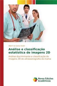 Análise e classificação estatística de imagens 2D