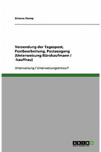 Versendung der Tagespost, Postbearbeitung, Postausgang (Unterweisung Bürokaufmann / -kauffrau)