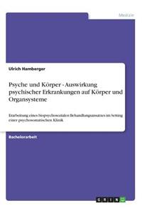 Psyche und Körper - Auswirkung psychischer Erkrankungen auf Körper und Organsysteme