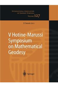 V Hotine-Marussi Symposium on Mathematical Geodesy