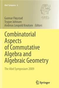 Combinatorial Aspects of Commutative Algebra and Algebraic Geometry