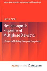 Electromagnetic Properties of Multiphase Dielectrics