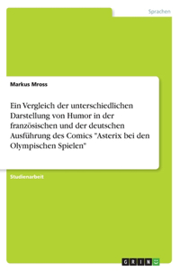 Ein Vergleich der unterschiedlichen Darstellung von Humor in der französischen und der deutschen Ausführung des Comics 
