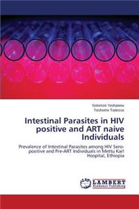 Intestinal Parasites in HIV Positive and Art Naive Individuals