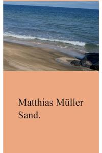 Sand.
