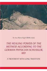 Healing Power of the Method According to the German Physician Schüssler, MD