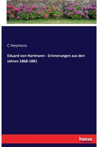 Eduard von Hartmann - Erinnerungen aus den Jahren 1868-1881