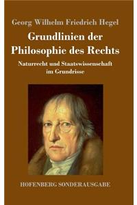 Grundlinien der Philosophie des Rechts