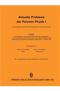 Aktuelle Probleme Der Polymer-Physik I