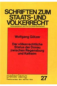 Der voelkerrechtliche Status der Donau zwischen Regensburg und Kelheim