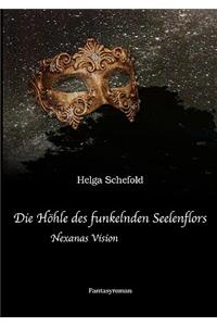 Die Höhle des funkelnden Seelenflors